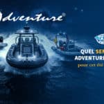 Comment choisir son bateau Adventure ?