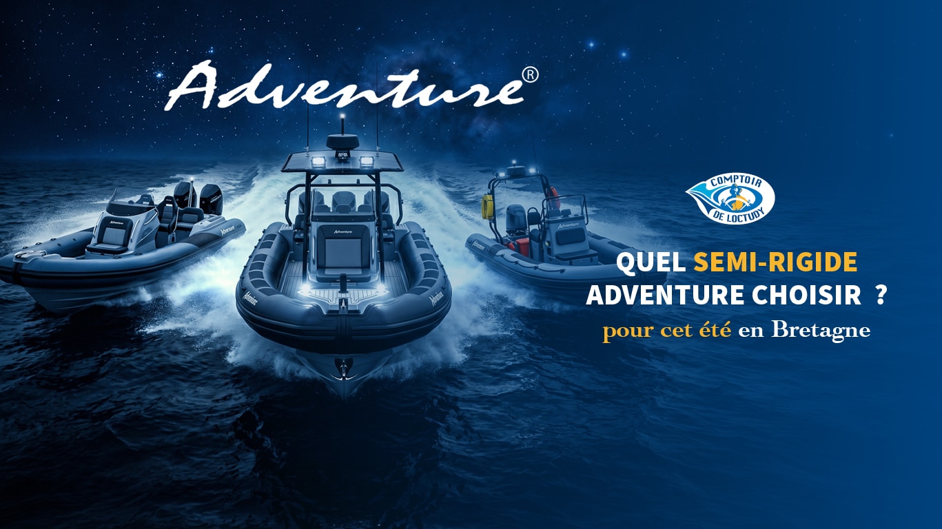 Comment choisir son bateau Adventure ?
